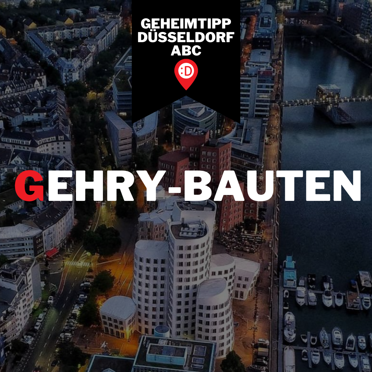 Düsseldorf ABC - G, wie Gehry-Bauten