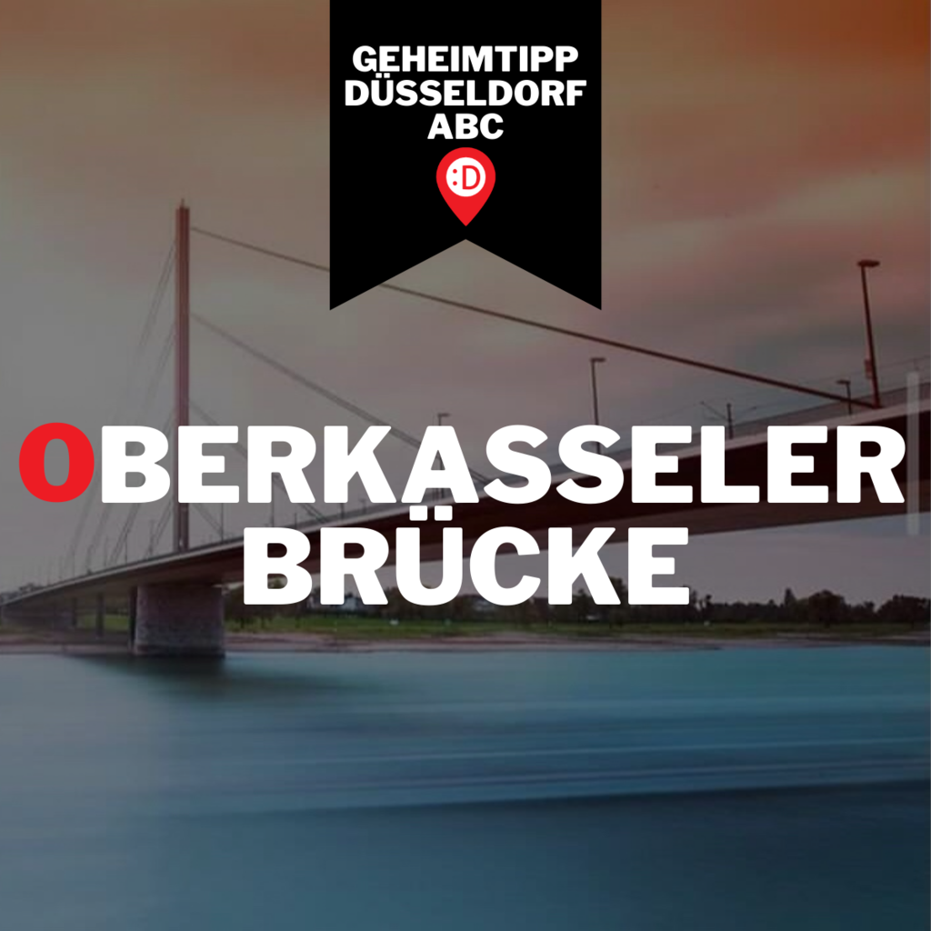 Düsseldorf ABC - O, wie Oberkasseler Brücke